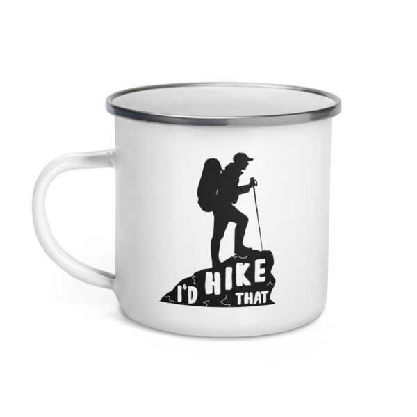 I'd Hike That Enamel Mug